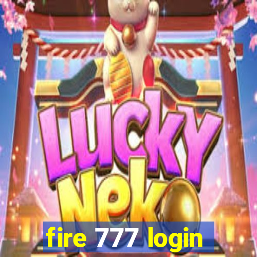 fire 777 login